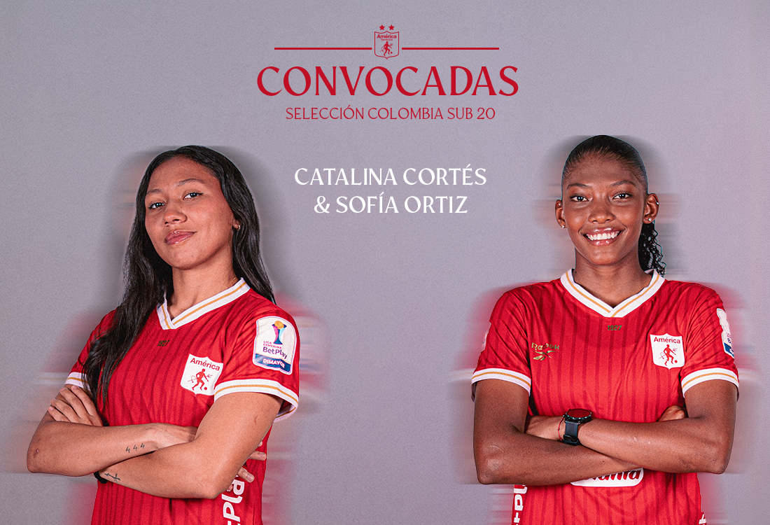 Sofía Ortiz y Catalina Cortés continúan su proceso con la Selección Colombia Sub-20